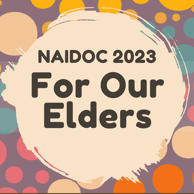 NAIDOC 2023: For Our Elders