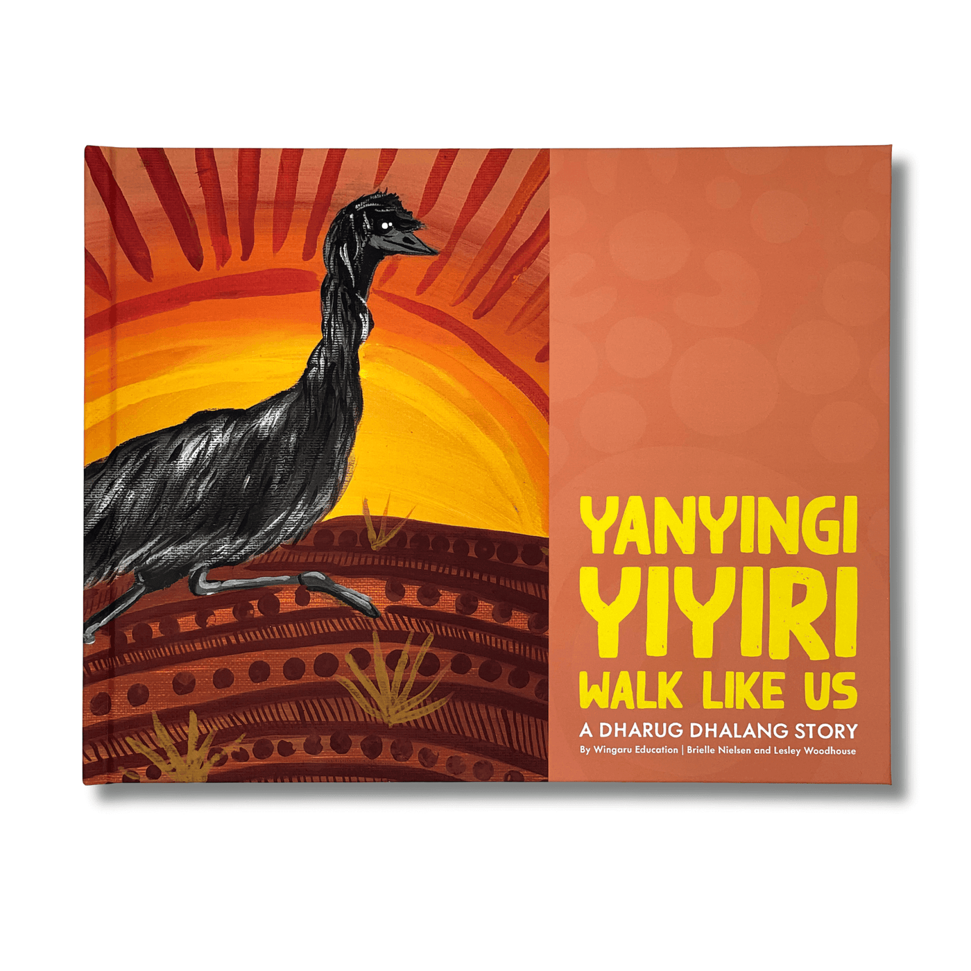 Yanyingi Yiyiri: Walk Like Us Dharug Dhalang Picture Book
